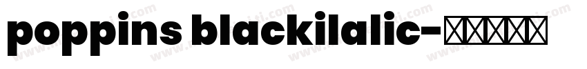 poppins blackilalic字体转换